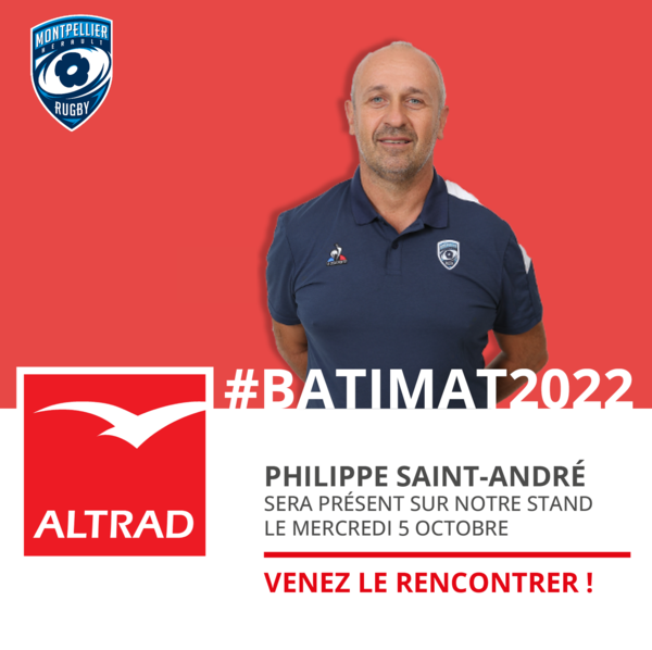 Philippe Saint-André sera présent à Batimat sur le stand Altrad Equipement !