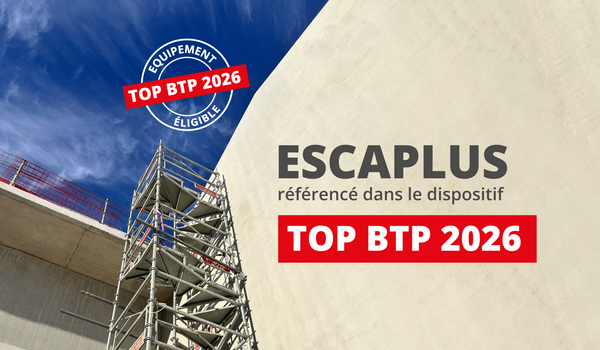 L'ESCAPLUS référencé dans le dispositif TOP BTP 2026